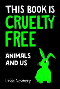 This Book Is Cruelty Free: Animals and Us