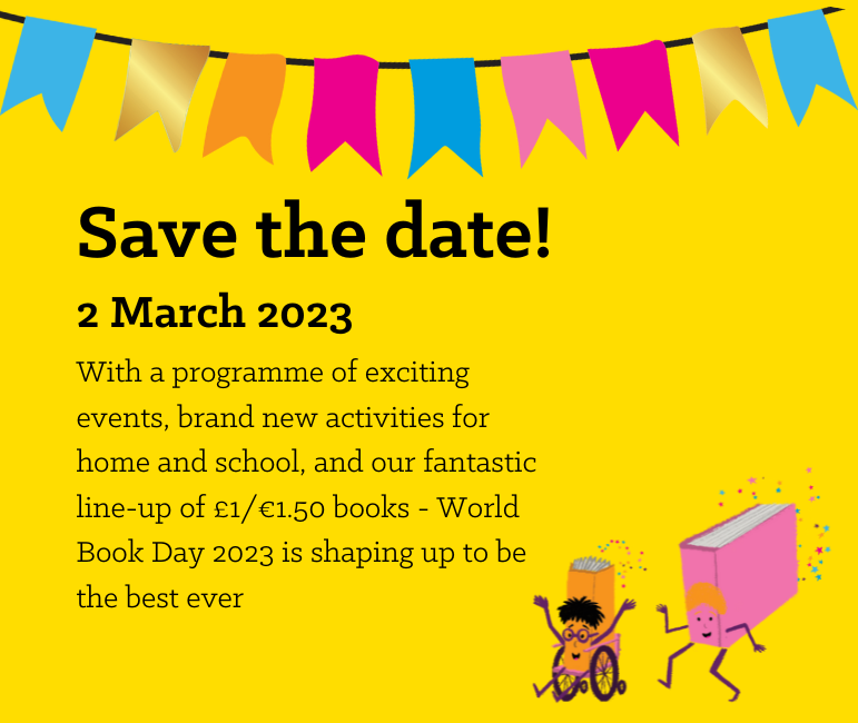 Save The Date World Book Day World Book Day Is A Registered Charity Our Mission Is To Give Every Child And Young Person A Book Of Their Own