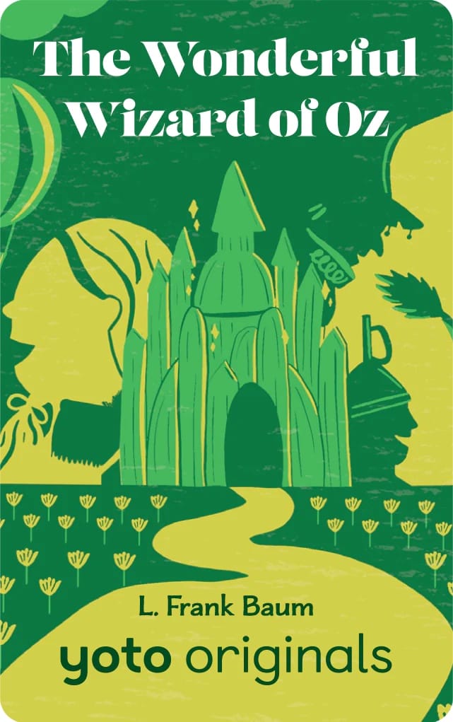 The Wonderful Wizard of Oz – A Yoto Originals Story