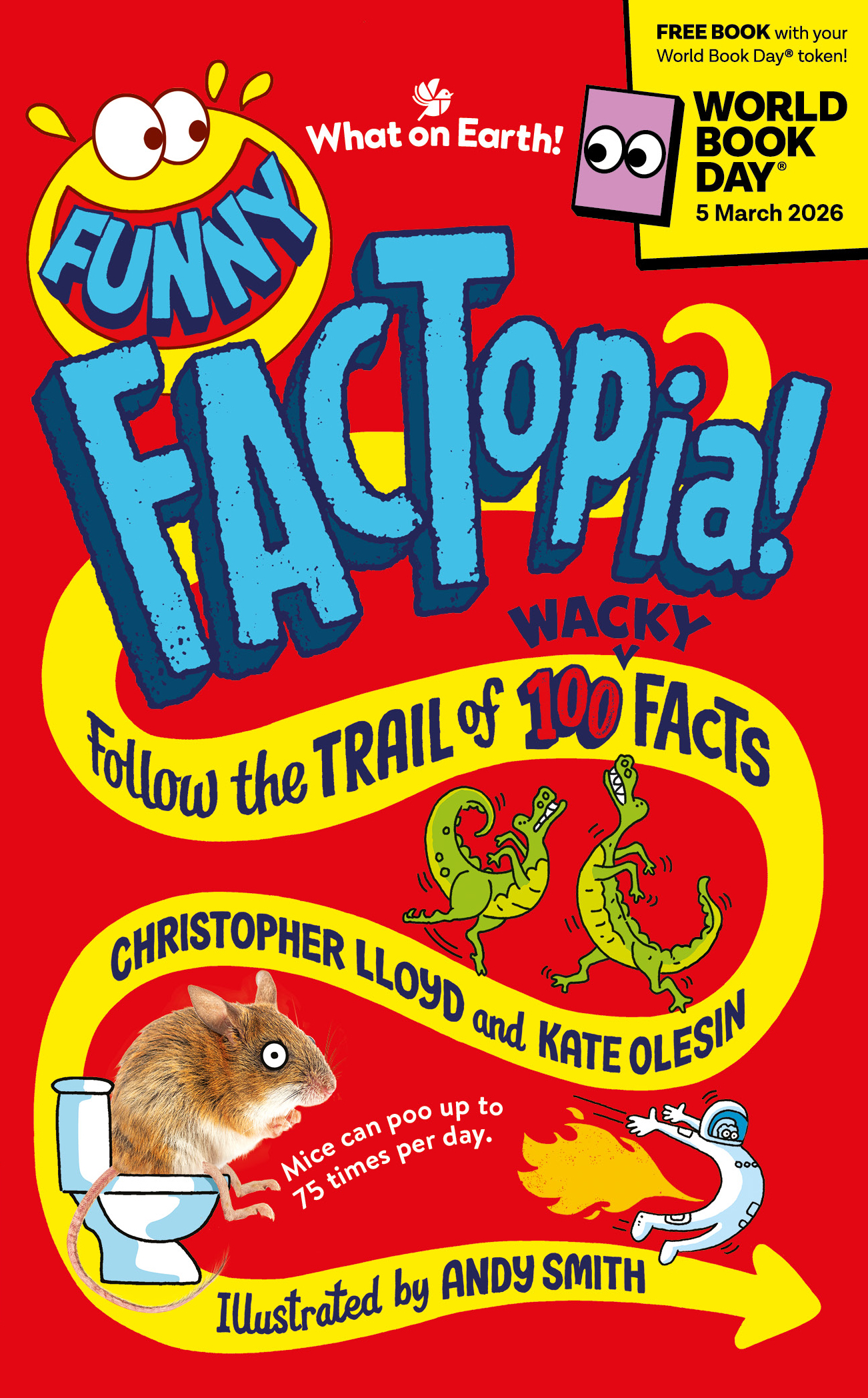 A vibrant book cover titled "Funny Factopia!" features whimsical illustrations, including a curious mouse and playful creatures. It invites readers to explore 100 fun facts, authored by Christopher Lloyd and Kate Olesin, with illustrations by Andy Smith, highlighting its release for World Book Day on March 5, 2026.