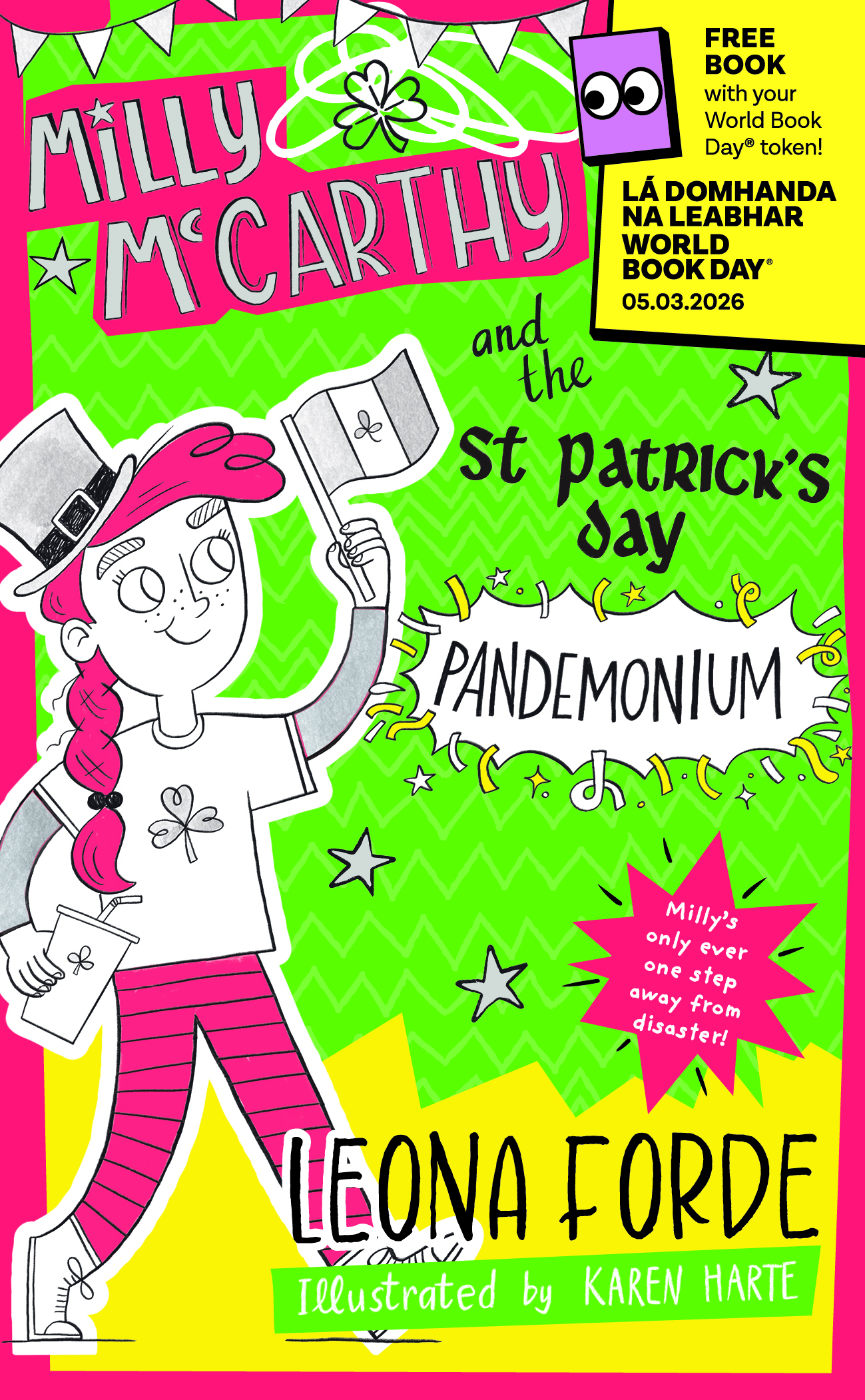 A colorful book cover featuring "Milly McCarthy and the St Patrick's Day Pandemonium" by Leona Forde. The illustration shows Milly, a girl with pink hair and a shamrock, surrounded by vibrant patterns and playful elements, emphasizing her adventurous spirit.