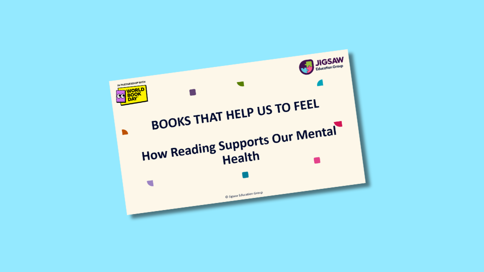 A presentation slide titled "Books That Help Us To Feel: How Reading Supports Our Mental Health" with logos for World Book Day and Jigsaw Education Group.