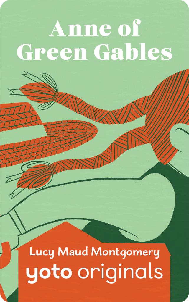 Illustrated cover of "Anne of Green Gables" by Lucy Maud Montgomery, featuring a stylised depiction of Anne with red plaits, set against a green background. Text at the bottom reads "Yoto Originals."