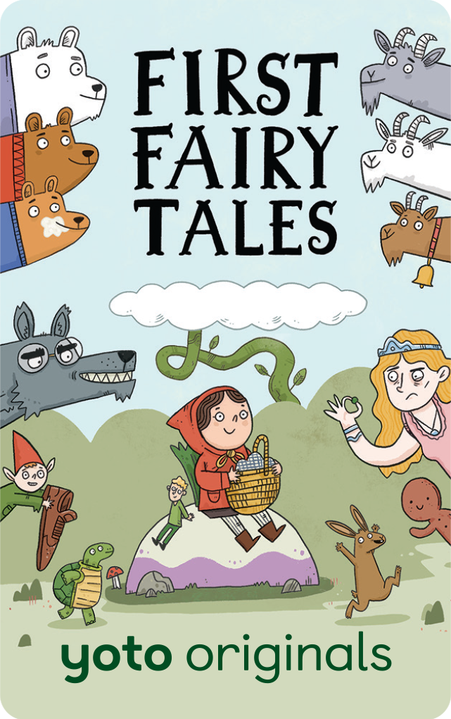 A whimsical illustration of fairy tale characters, including a girl in red with a basket, a wolf, various animals, and a princess, all surrounding a hillside. The text "First Fairy Tales" is above, with "yoto originals" at the bottom.